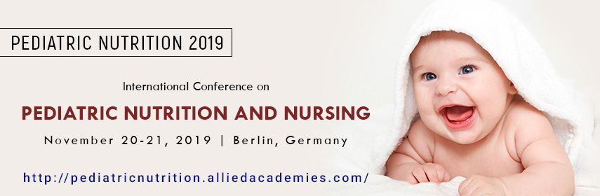 International Conference on Pediatric Nutrition and Nursing, Berlin, Germany,Berlin,Germany