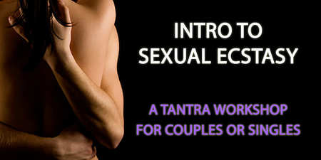 Intro to Sexual Ecstasy: Tantra Workshop for Singles & Couples (SF), San Francisco, California, United States