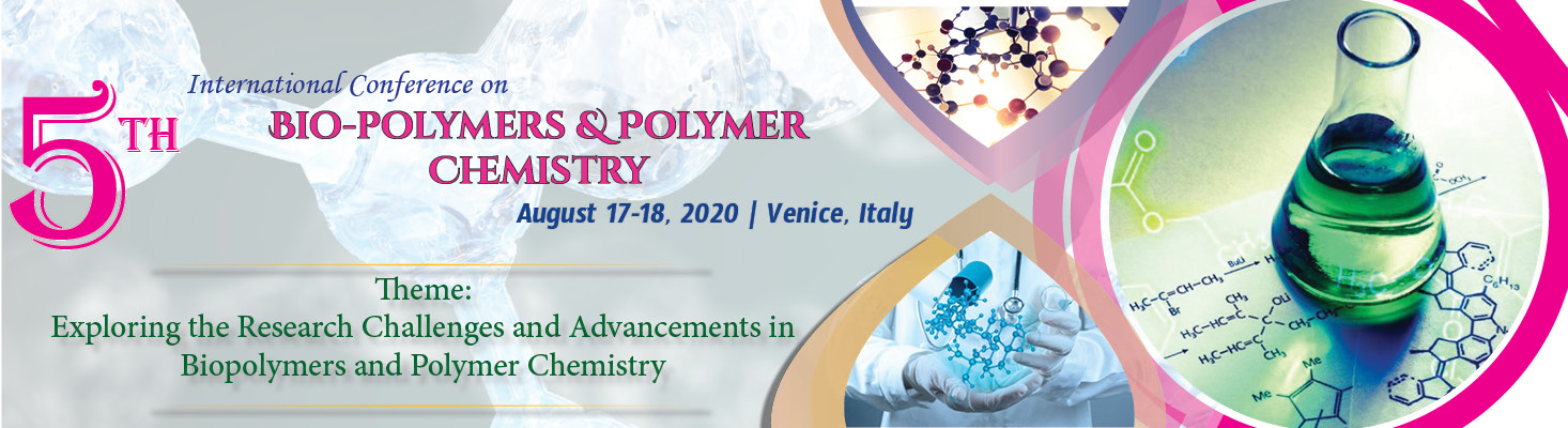 5th International Conference on Bio-polymers & Polymer Chemistry, Venice, Italy, Italy