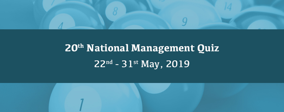 20th National Management Quiz, 22 - 31 May 2019, Mumbai, Maharashtra, India