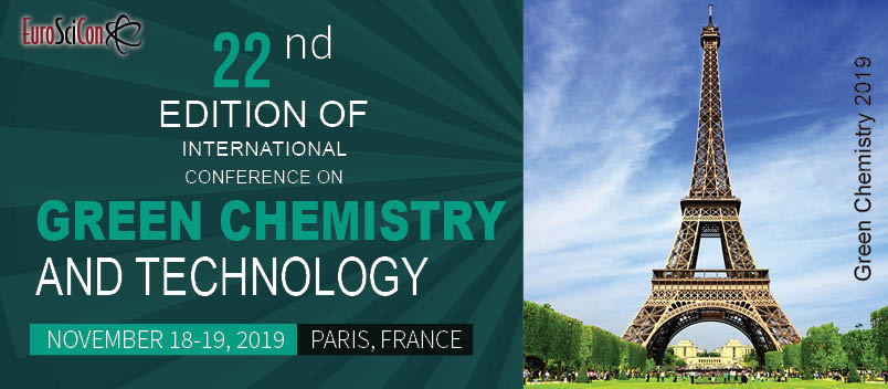 22nd Edition of International Conference on Green Chemistry and Technology, Paris, France