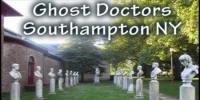 Ghost Doctors 4th of July Weekend  Ghost Hunt Southampton NY- Sat-7/6/19