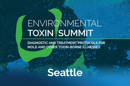 Environmental Toxin Summit: Diagnostic and Treatment Protocols, Bellevue, Washington, United States