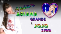 A Tribute to Ariana and Jo Jo Siwa