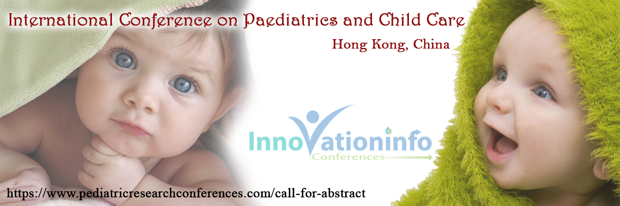 International Conference on Pediatric and Child Care, Hong Kong, Hong Kong