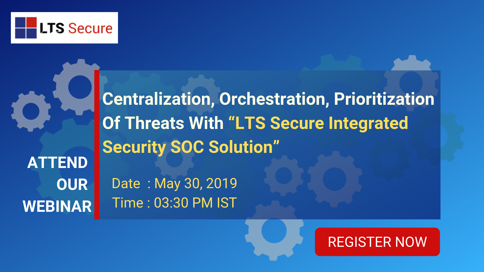 Centralization, Orchestration, Prioritization Of Threats With “LTS Secure Integrated Security SOC Solution”, Pune, Maharashtra, India
