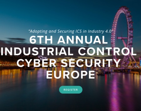 6th Annual Industrial Control Cyber Security Europe Conference, London, England, United Kingdom