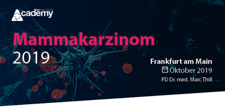 Mammary Carcinoma Update 2019 - A continuing education series from the MCI Academy, Frankfurt, Hessen, Germany