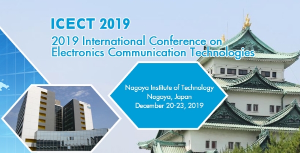 2019 The International Conference on Electronics Communication Technologies (ICECT 2019), Nagoya, Kanto, Japan