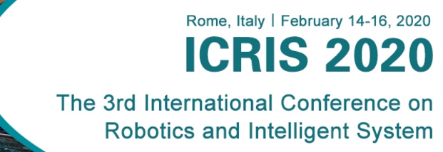 2020 The 3rd International Conference on Robotics and Intelligent System (ICRIS 2020), Rome, Lazio, Italy
