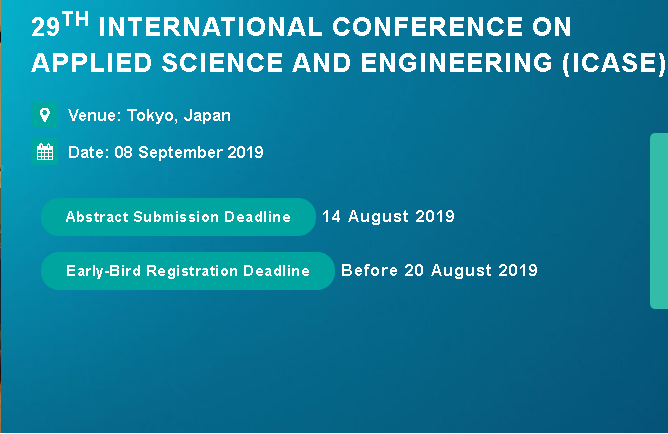 29th International Conference on Applied Science and Engineering (ICASE), TOKYO, Japan
