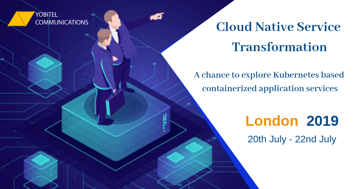 Cloud Native Service Transformation - London 2019, London, United Kingdom