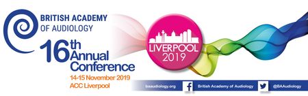 British Academy of Audiology Annual Conference 2019, Liverpool, Merseyside, United Kingdom
