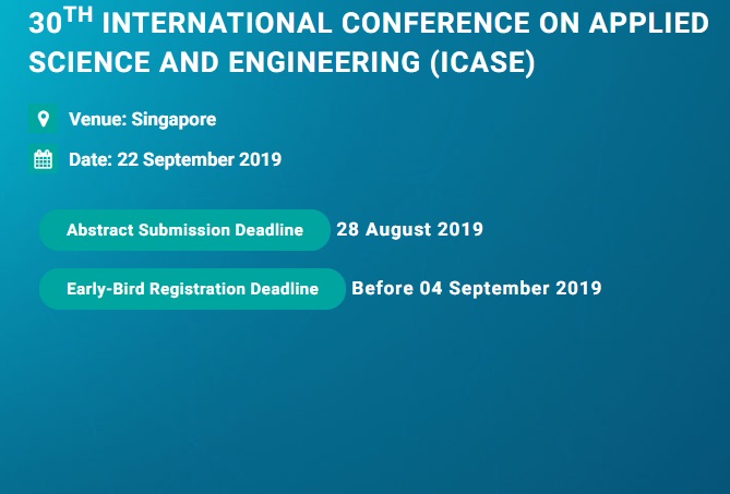 30th International Conference on Applied Science and Engineering (ICASE), Singapore