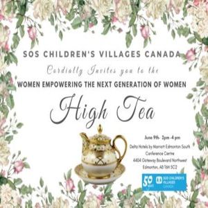 High Tea: Women Empowering the Next Generation of Women, Edmonton, Alberta, Canada