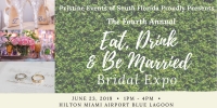 Fourth Annual Eat, Drink & Be Married Bridal Expo