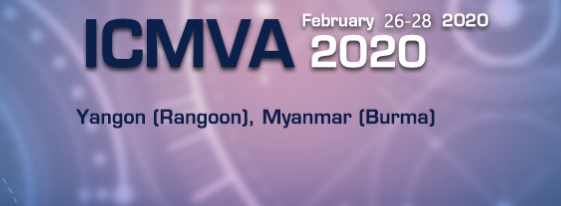 The 3rd International Conference on Machine Vision and Applications (ICMVA 2020), Yangon, Myanmar