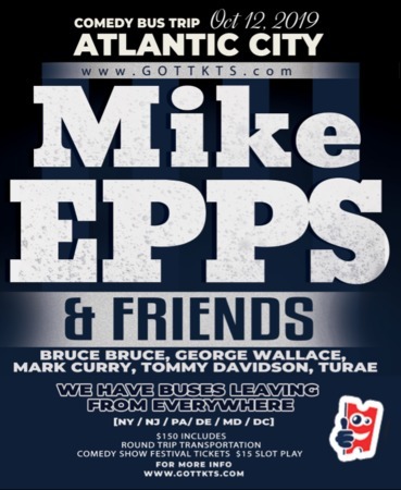 Mike Epps and Friends, Atlantic City, United States