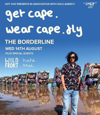 Get Cape. Wear Cape. Fly LIVE at Borderline, London, England, United Kingdom