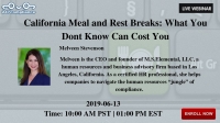 California Meal and Rest Breaks: What You Dont Know Can Cost You