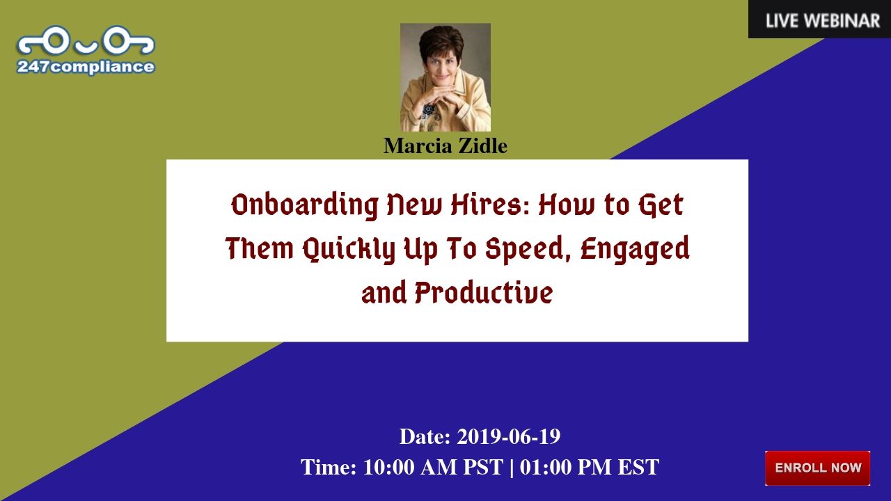 Onboarding New Hires: How to Get Them Quickly Up To Speed, Engaged and Productive, Newark, Delaware, United States