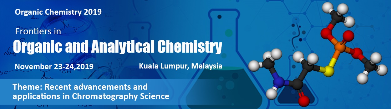 Frontiers in Organic and Analytical Chemistry, Kuala Lumpur, Malaysia