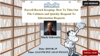 Payroll Record Keeping: How To Thin Out File Cabinets and Quickly Respond To Information Requests