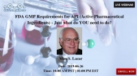 FDA GMP Requirements for API (Active Pharmaceutical Ingredients) - Just what do YOU need to do?