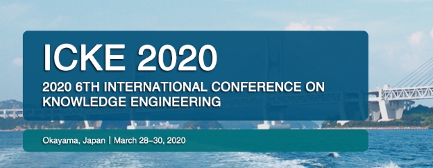2020 6th International Conference on Knowledge Engineering (ICKE 2020), Okayama, Kanto, Japan