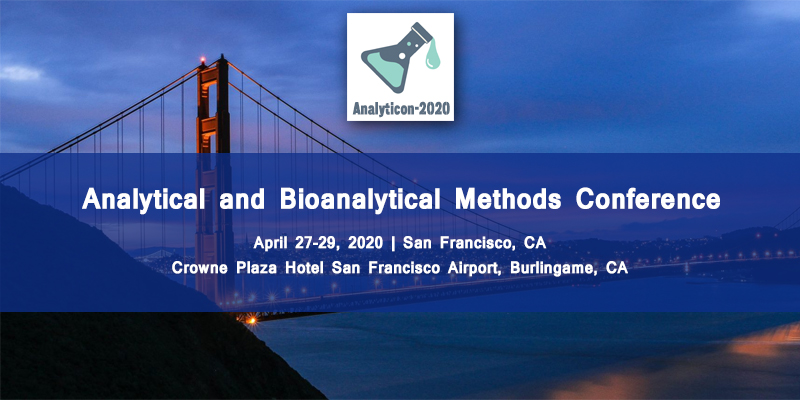Analytical and Bioanalytical Methods Conference (ANALYTICON-2020), San Francisco, California, United States