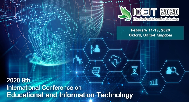 2020 9th International Conference on Educational and Information Technology (ICEIT 2020), Oxford, Oxfordshire, United Kingdom