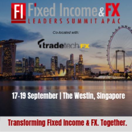 Fixed Income and FX Leaders Summit APAC Conference in Singapore - Sept 2019, Singapore, Central, Singapore