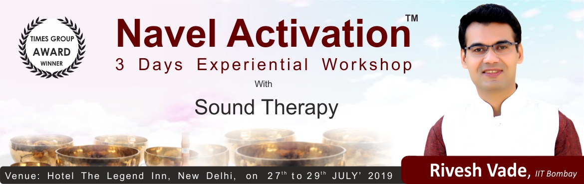 DNA n NAVEL Activation for Prosperity with Sound Waves, New Delhi, Delhi, India
