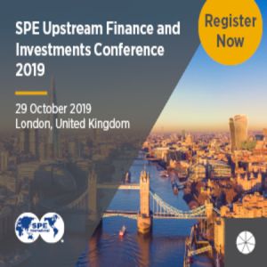 SPE Upstream Finance and Investments Conference, London, United Kingdom