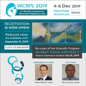 4th World Congress on Recurrent Pregnancy Loss (WCRPL 2019), Jerusalem, Israel