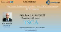 The Toxic Substances Control Act (TSCA) Awareness 2019 Updates