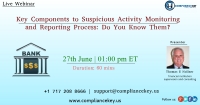 Key Components to Suspicious Activity Monitoring and Reporting Process: Do You Know Them?