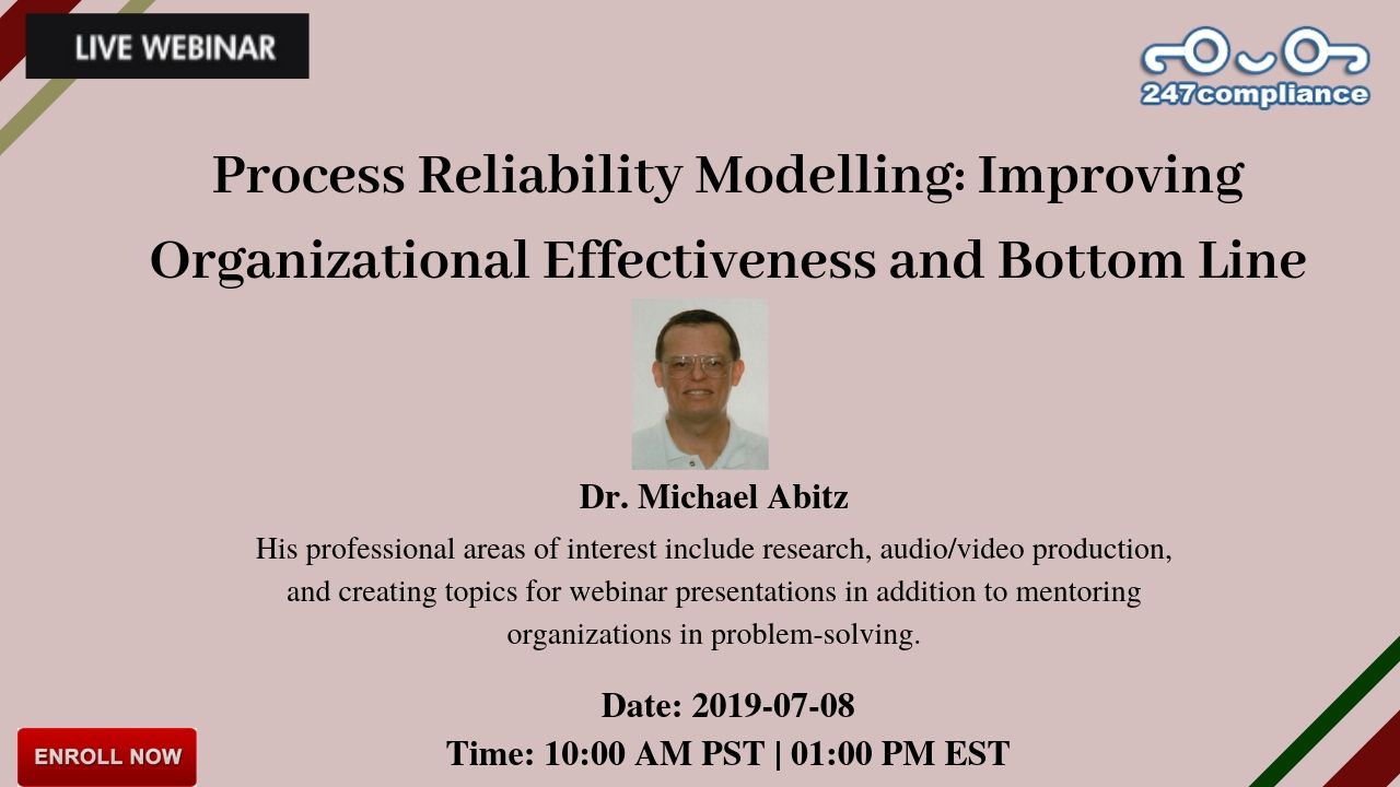 Process Reliability Modelling: Improving Organizational Effectiveness and Bottom Line, Newark, Delaware, United States