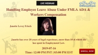 Handling Employee Leave Abuse Under FMLA ADA & Workers Compensation
