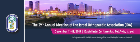 The 39th Annual Meeting of the Israeli Orthopaedic Association, Tel-Aviv, Tel Aviv-Yafo, Tel Aviv, Israel