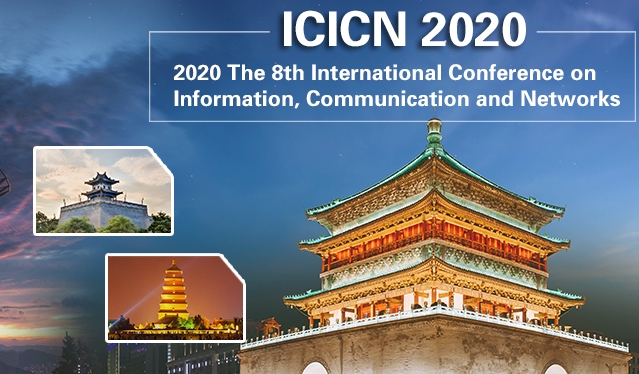 2020 The 8th International Conference on Information, Communication and Networks (ICICN 2020), Xi'an, Shanxi, China