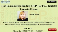 Good Documentation Practices (GDPs) for FDA-Regulated Computer Systems