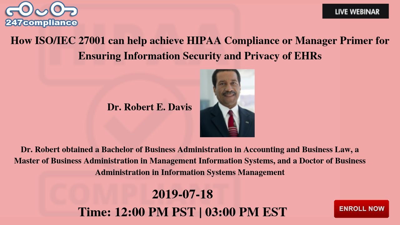 How ISO/IEC 27001 can help achieve HIPAA Compliance or Manager Primer for Ensuring Information Security and Privacy of EHRs, Newark, Delaware, United States