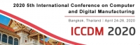 2020 5th International Conference on Computer and Digital Manufacturing (ICCDM 2020)