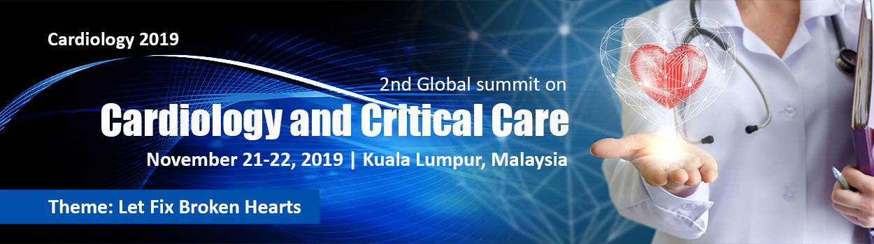 Global summit on Cardiology and Critical Care, Kuala Lumpur, Malaysia