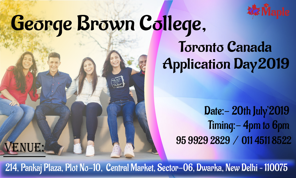 George Brown College, Toronto Canada Application Day, South West Delhi, Delhi, India