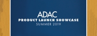 ADAC Product Launch Showcase Summer 2019