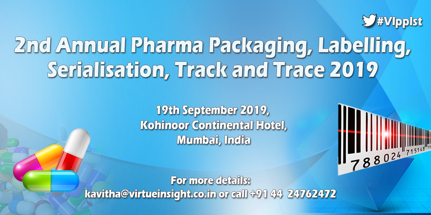 2nd Annual Pharma Packaging, Labelling, Serialisation, Track and Trace 2019, Mumbai, Maharashtra, India