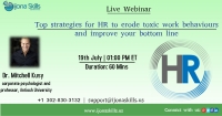 Top strategies for HR to erode toxic work behaviours and improve your bottom line
