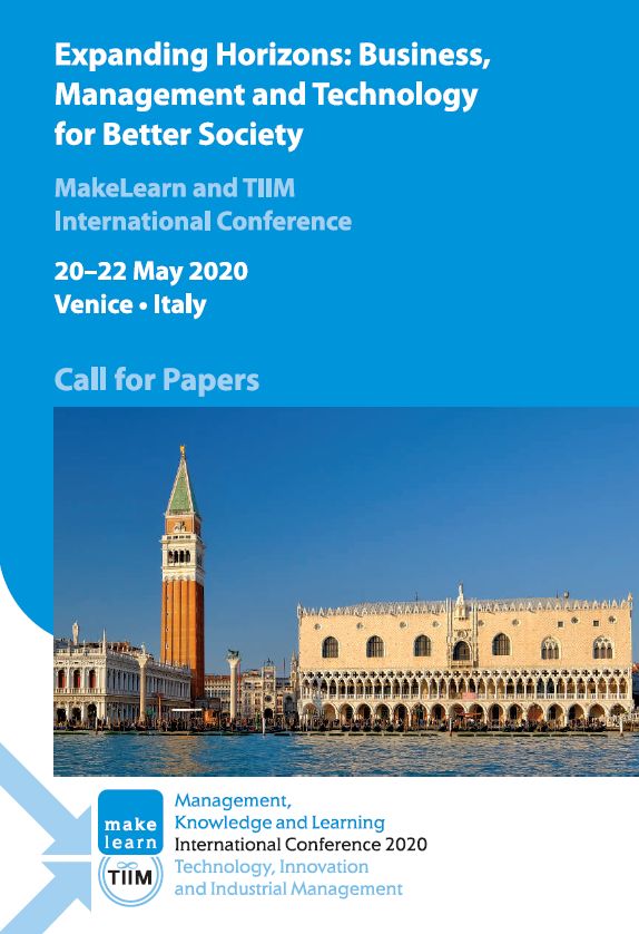 MakeLearn & TIIM 2020 conference "Expanding Horizons: Business, Management  and Technology for Better Society", Venice, Veneto, Italy